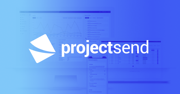 Critical Flaw in ProjectSend Under Active Exploitation Against Public-Facing Servers