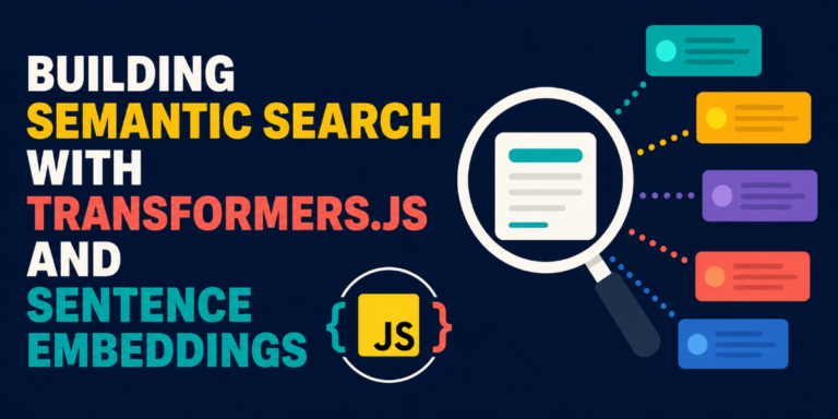 mlm-building-semantic-search-with-transformers-js-and-sentence-embeddings-feat.png