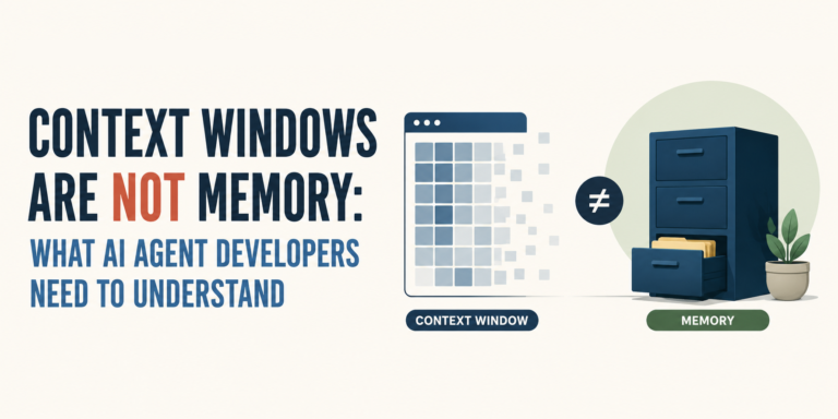 mlm-context-windows-are-not-memory-what-ai-agent-developers-need-to-understand.png