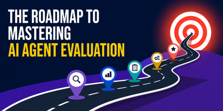 mlm-the-roadmap-to-mastering-ai-agent-evaluation.png